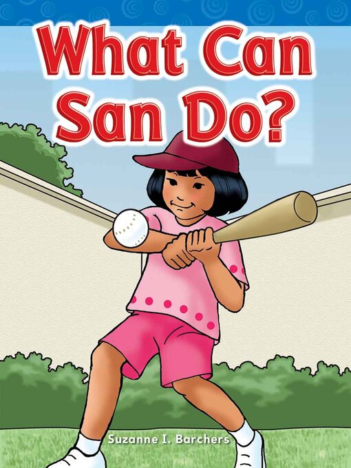 Title details for What Can San Do? by Suzanne I. Barchers - Available